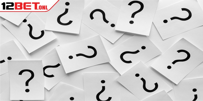 Khám phá câu hỏi liên quan đến khuyến mãi 12BET